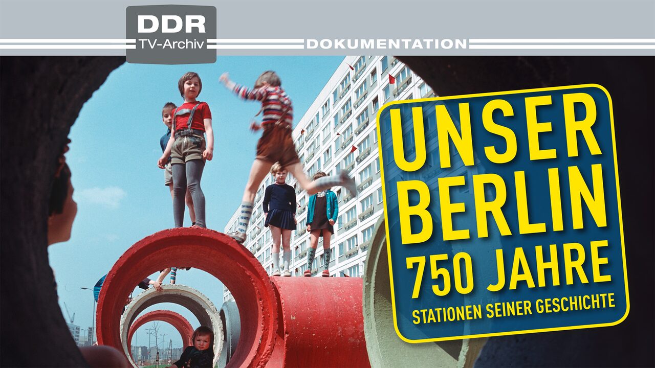 Unser Berlin – 750 Jahre