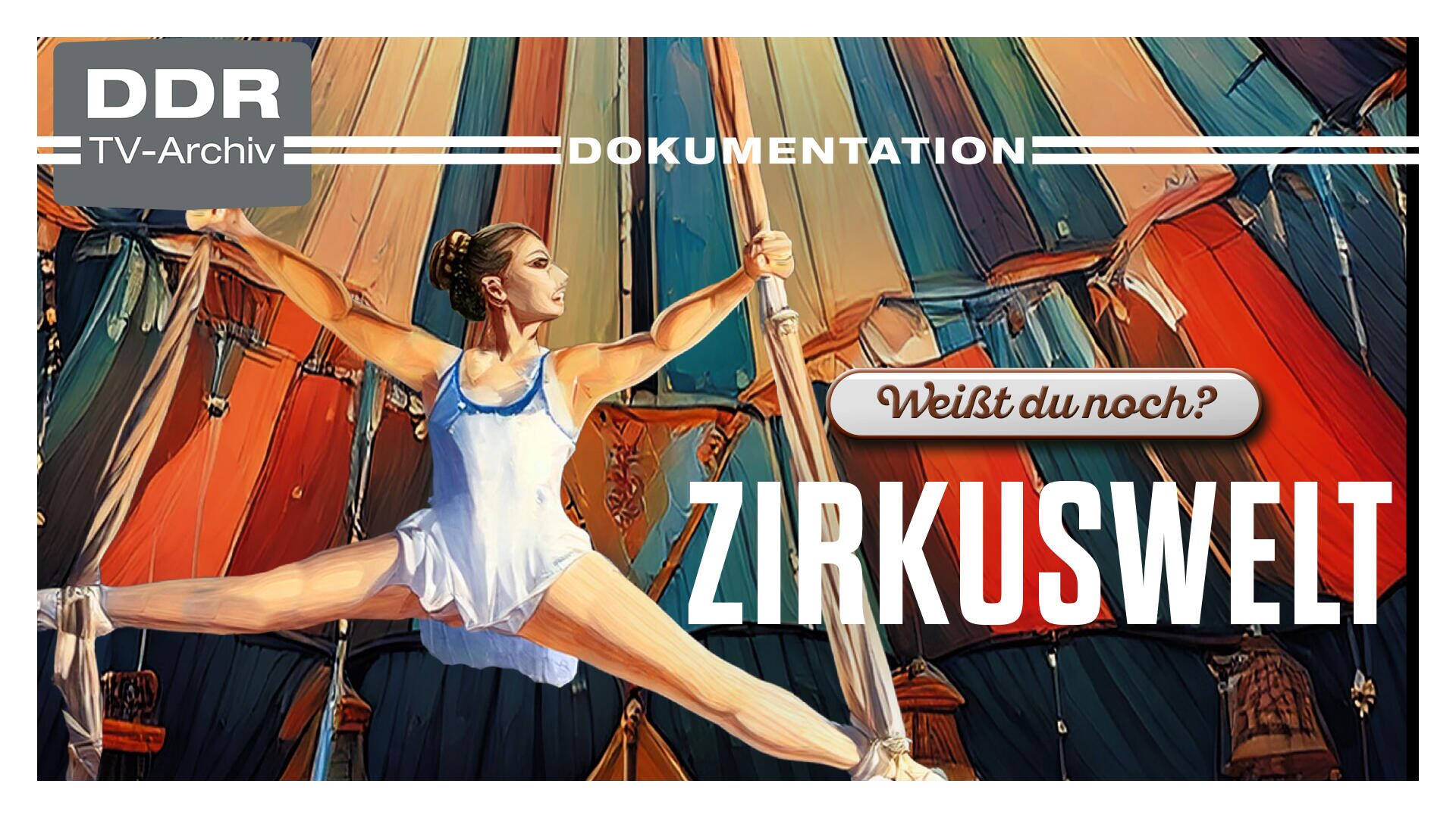 Weißt du noch? – Zirkuswelt